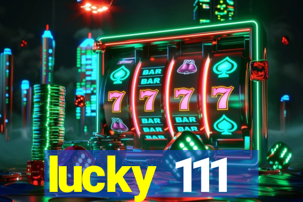 lucky 111